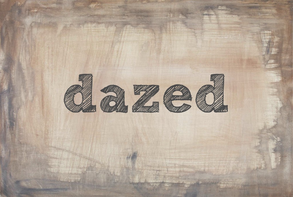 dazed