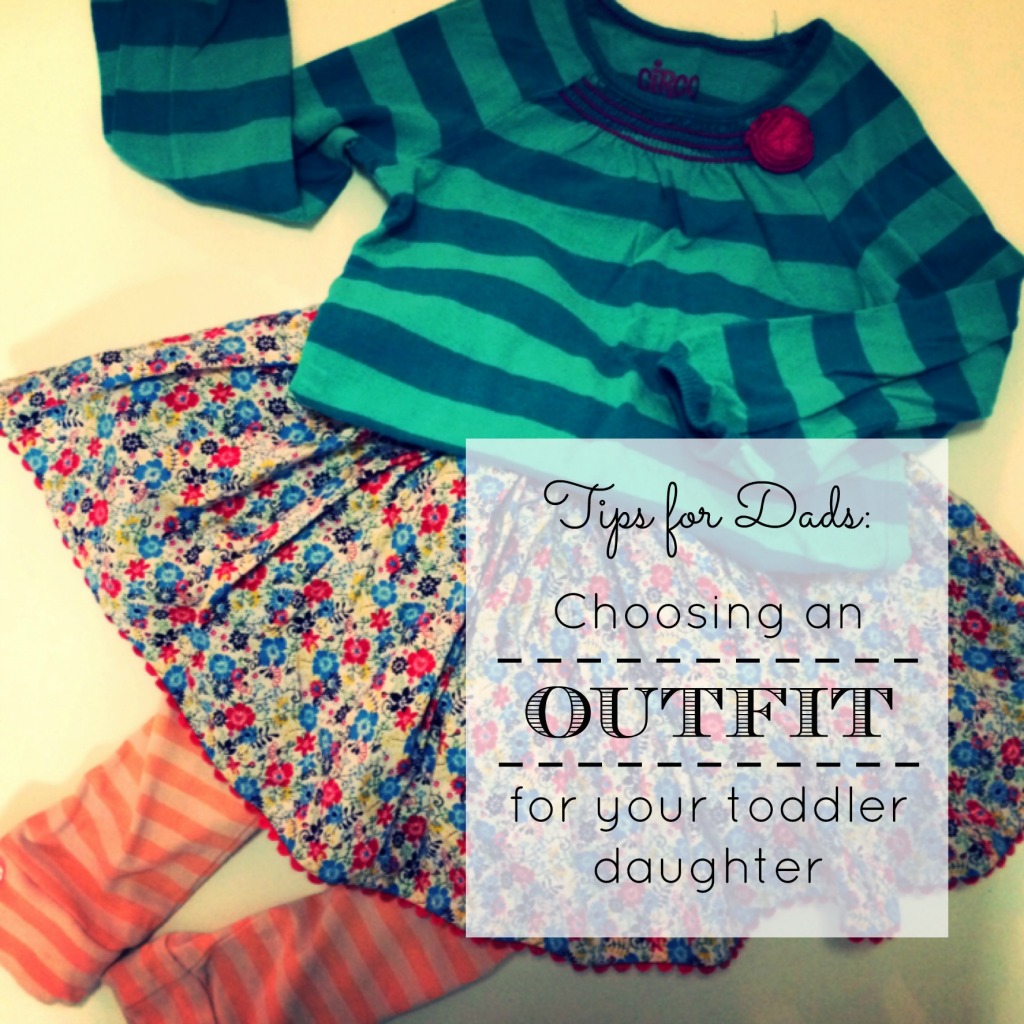 Choosing an outfit for your toddler daughter
