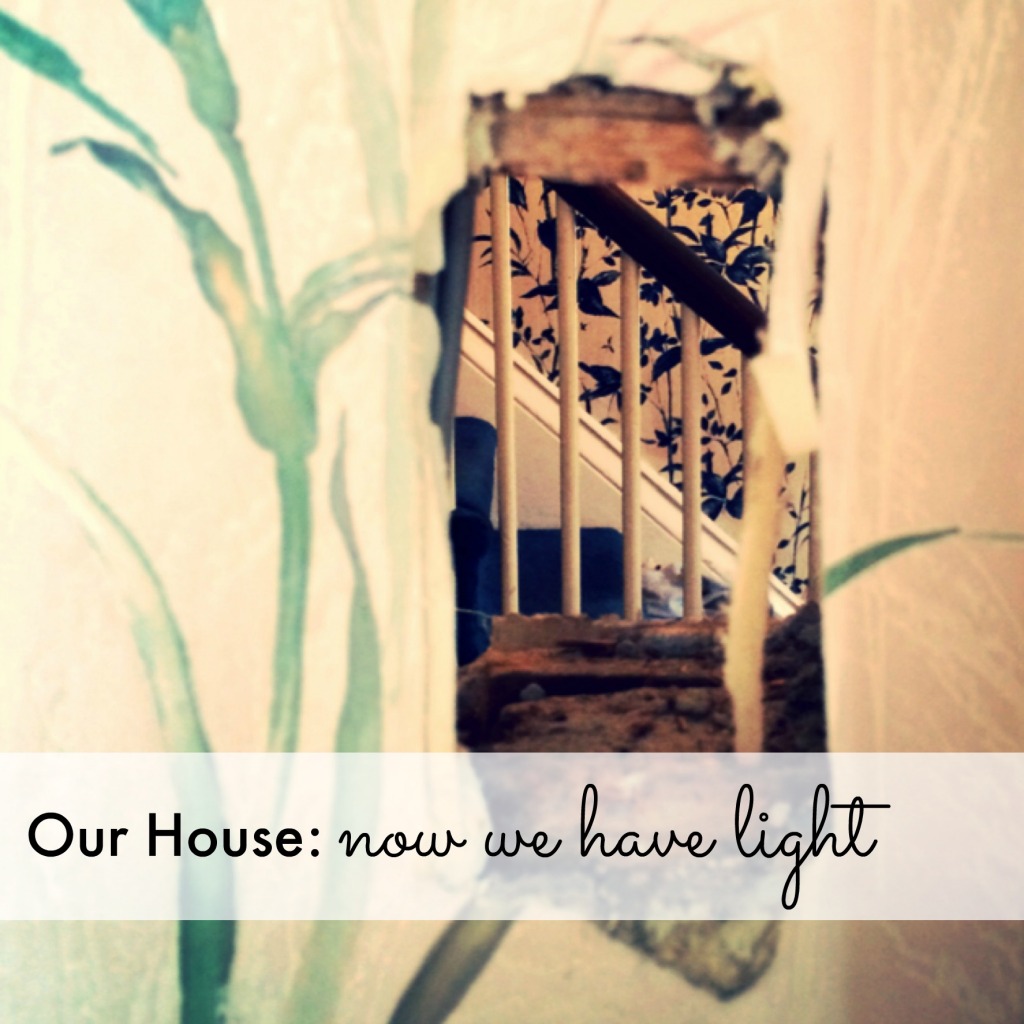 Our House - now we have light
