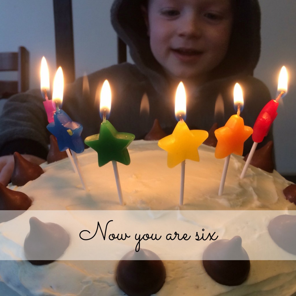 Now you are six