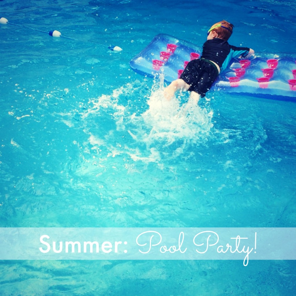 Summer: Pool Party!