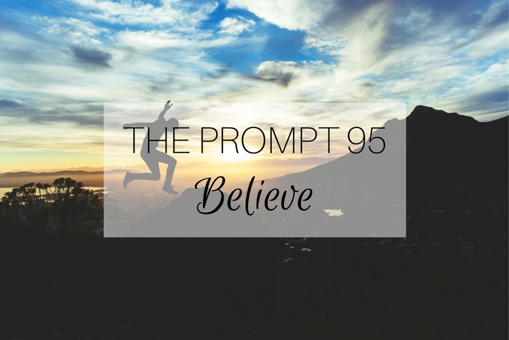 The Prompt 95: Believe