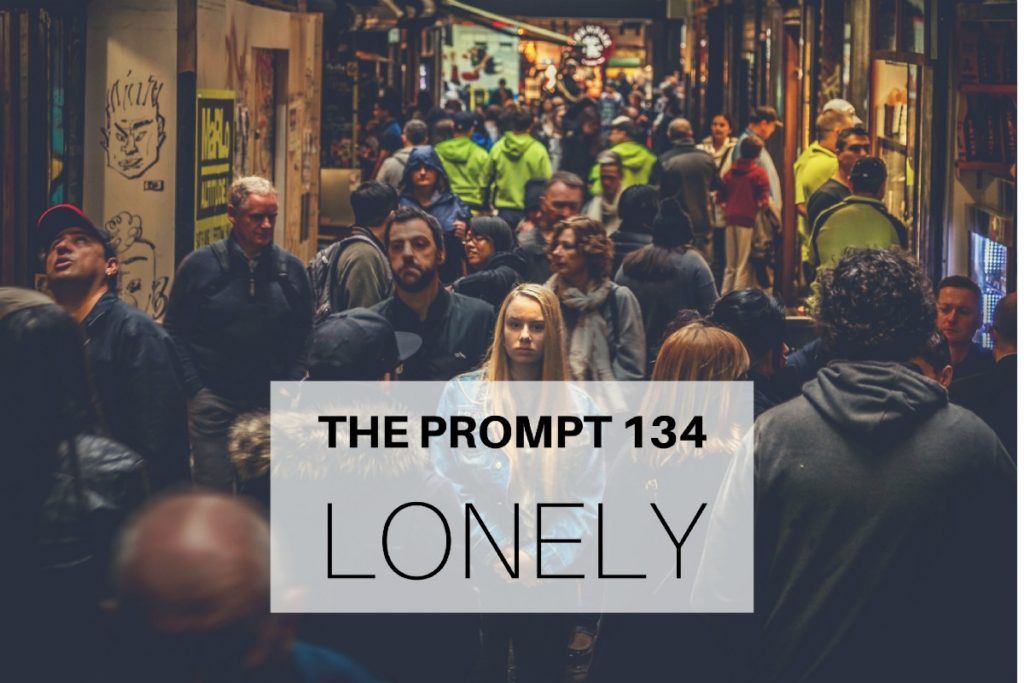 The Prompt 134: Lonely