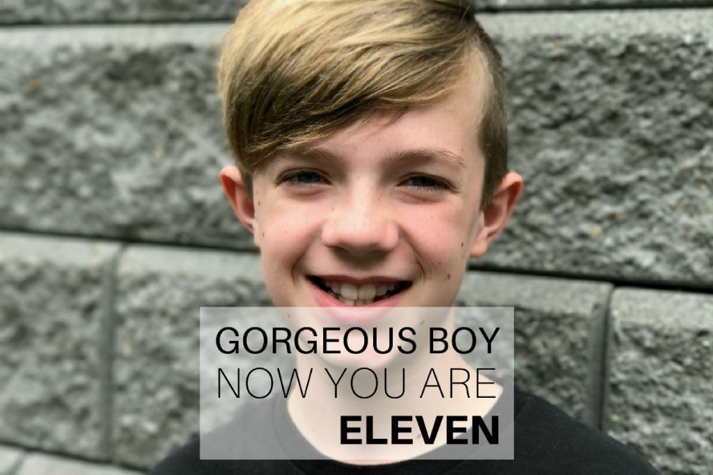 Gorgeous boy, now you are eleven